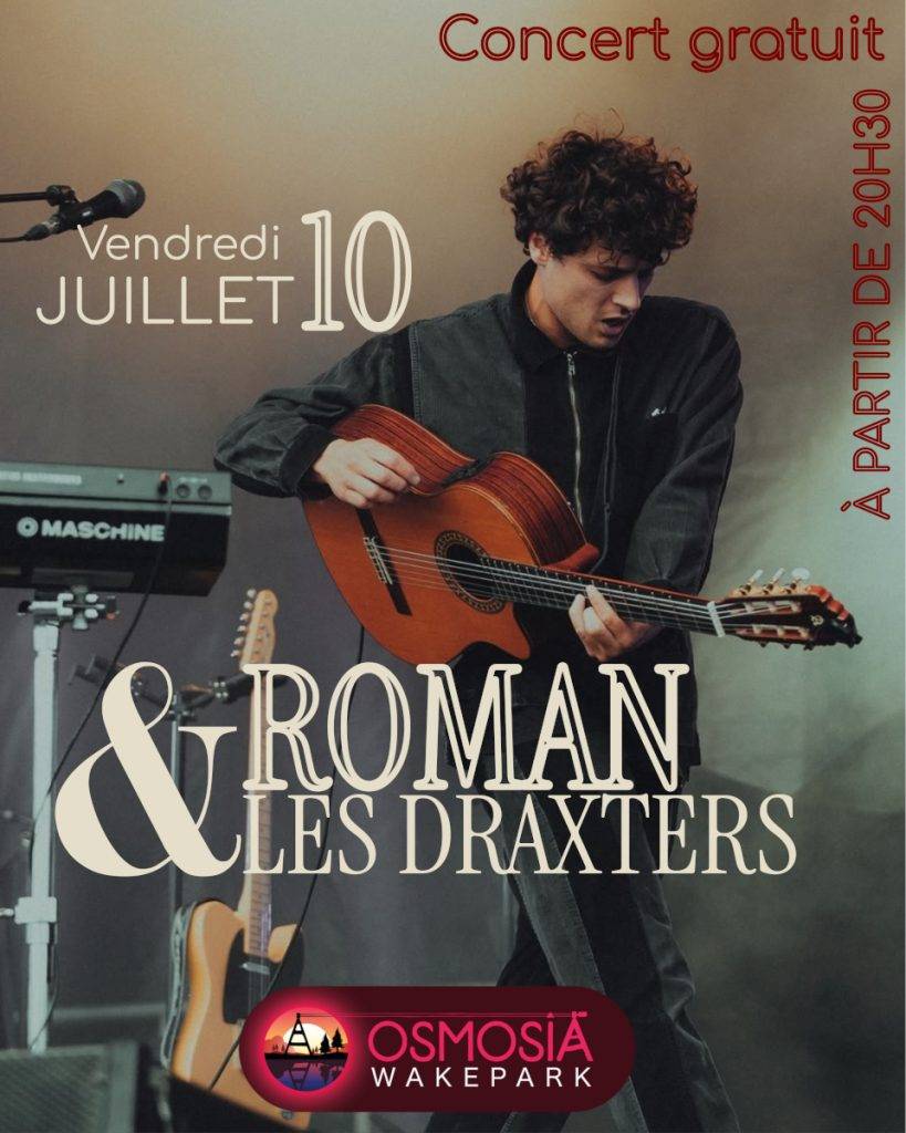 Affiche Concert Roman & les draxters - Osmosia Wakepark - 10 Juillet 2026 - Virelade
