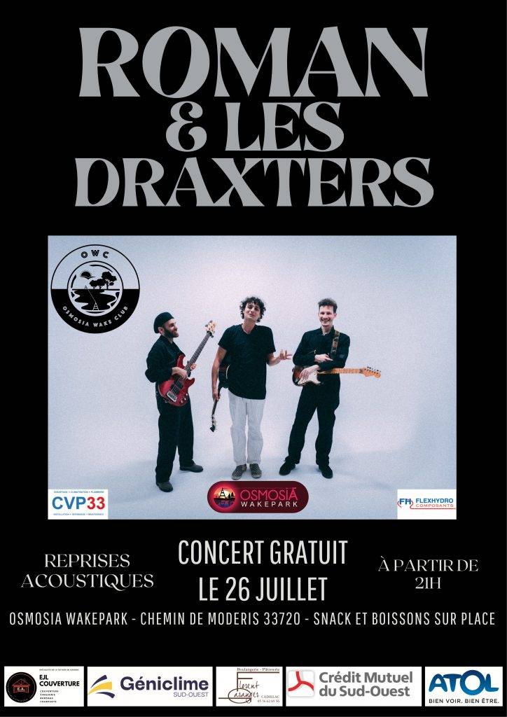 Affiche Concert Roman & les draxters - Osmosia Wakepark - 26 Juillet 2025 - Virelade